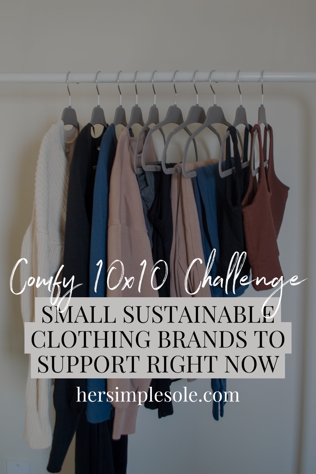 Comfy 10x10 Challenge + Small Sustainable Clothing Brands to